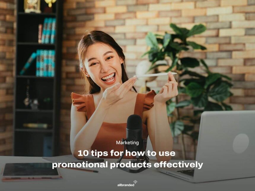 How to use promotional items effectively